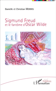 Image for Sigmund Freud et le fantome d'Oscar Wilde