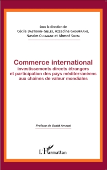 Image for Commerce international, investissements directs etrangers et participation des pays mediterraneens aux chaines de valeur mondiales