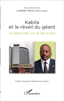 Image for Kabila Et Le Reveil Du Geant: Le Regard Des Uns Et Des Autres