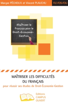 Image for Maitriser Les Difficultes Du Francais Pour Reussir Ses Etudes De Droit-Economie-Gestion