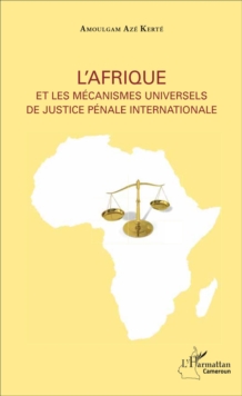 Image for L'Afrique Et Les Mecanismes Universels De Justice Penale Internationale