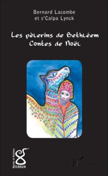 Image for Les pelerins de Bethleem: Contes de Noel