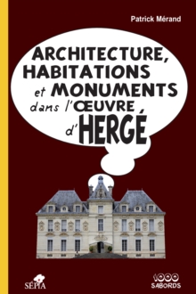 Image for Architecture, habitations et monuments dans l'oeuvre d'Herge