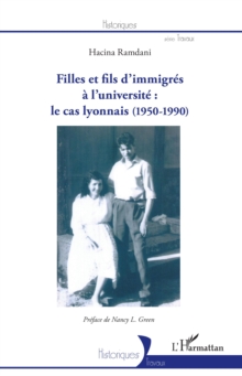 Image for Filles et fils d'immigres a l'universite : le cas lyonnais (1950-1990)