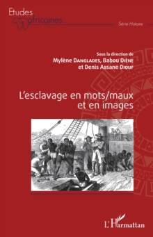 Image for L'esclavage en mots/maux et en images