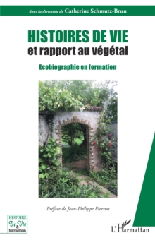Image for Histoires de vie et rapport au vegetal: Ecobiographie en formation
