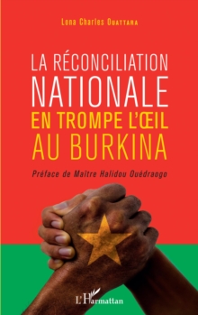Image for La reconciliation nationale en trompe l'oeil au Burkina