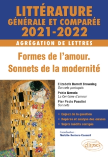 Image for Litterature generale et comparee - Formes de l'amour, sonnets de la modernite - Agregation de Lettres 2021-2022.