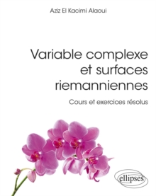Image for Variable complexe et surfaces riemanniennes - Cours et exercices resolus
