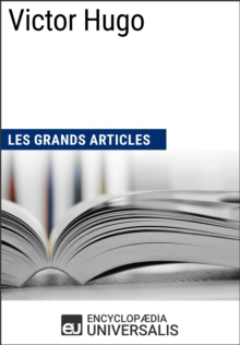 Image for Victor Hugo (Les Grands Articles): (Les Grands Articles d'Universalis)