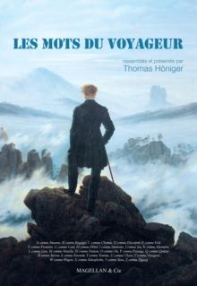 Image for Les Mots Du Voyageur: Recueil De Citations Sur Les Voyages