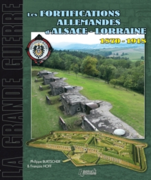 Image for Fortifications Allemandes D'Alsace Lorraine 1870-1918