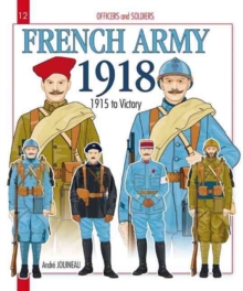 Image for Officers and soldiers of the French Army 1918  : 1915 to victory