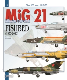 Image for Mikoyan-Gurevitch Mig 21 : Fishbed 1955-2010
