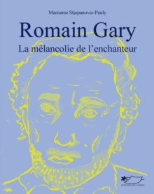 Image for Romain Gary: La melancolie de l'enchanteur