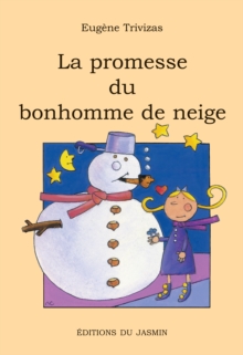 Image for La promesse du bonhomme de neige: Un roman jeunesse rempli d'humour, de tendresse et de poesie