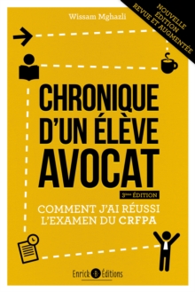 Image for Chronique d'un eleve avocat (3eme edition): Comment j'ai reussi l'examen du CRFPA