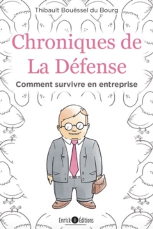 Image for Chroniques de la defense: Comment survivre en entreprise