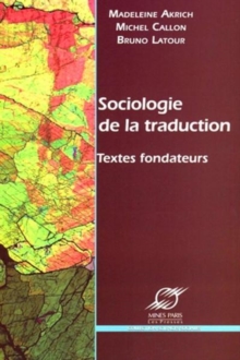 Image for Sociologie de la traduction: textes fondateurs