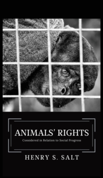 Image for Animals' Rights : Considered in Relation to Social Progress