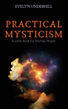 Image for Practical Mysticism : A Little Book for Normal People