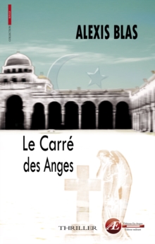 Image for Le carre des anges: Thriller politico-religieux