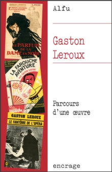 Image for Gaston Leroux: Parcours d'une A uvre.