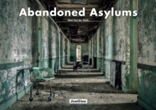 Abandoned Asylums