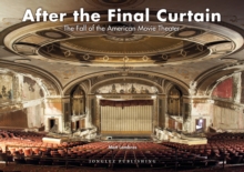 After the Final Curtain: The Fall of the American Movie Theater