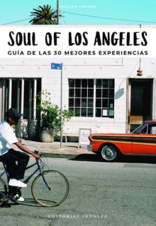 Image for Soul of Los Angeles (Spanish): Guia de las 30 Mejores Experiencias