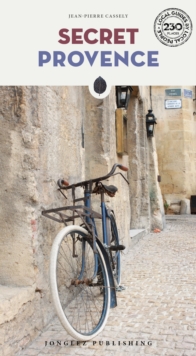 Image for Secret Provence Guide : A guide to the unusual and unfamiliar