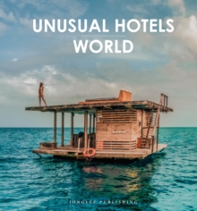 Image for Unusual hotels of the world  : 50 unique hotels from around the world