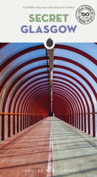 Secret Glasgow Guide - Millar, Stephen