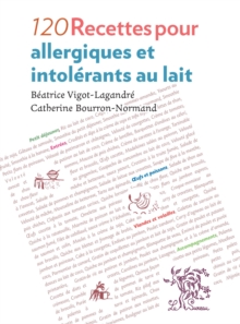 Image for 120 Recettes pour allergiques et intolérants au lait