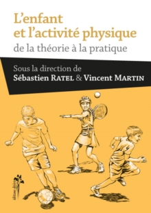 Image for Enfant et l'activite physique L': De la theorie a la pratique.