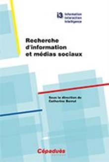 Image for Recherche D'information Et Medias Sociaux - I3 Information - Interaction - Intelligence