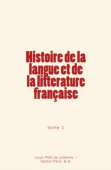 Image for Histoire de la langue et de la litterature francaise (Tome 1)