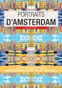 Image for Portraits d'Amsterdam: Amsterdam par ceux qui y vivent