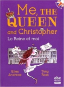Image for La reine et moi/Me, the queen and Christopher