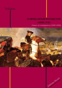 Image for La Fronde, histoire politique d'une guerre civile: Causes et consequences (1643-1654)
