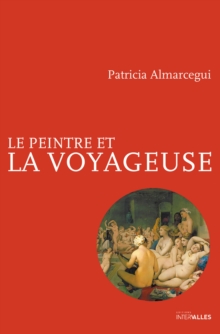 Image for Le Peintre Et La Voyageuse
