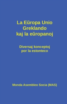 Image for La Europa Unio, Greklando kaj la europanoj