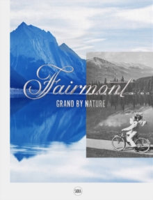 Fairmont: Grand by Nature