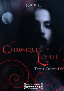 Image for Les chroniques de Llyrh - Tome 1: Destins lies