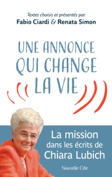 Image for Une annonce qui change la vie: La mission dans les ecrits de Chiara Lubich