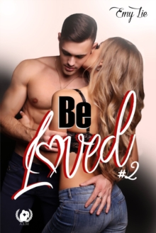 Image for Be loved: Tome 2 - Jusqu'a ce que tout me revienne