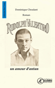 Image for Rudolph Valentino, un amour d'antan: Roman biographique