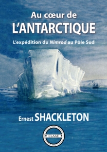 Image for Au cA ur de l'Antarctique: L'expedition du Nimrod au Pole Sud