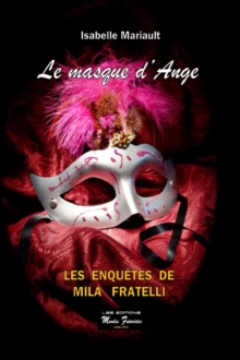 Image for Le masque d'Ange: Les enquetes de Mila Fratelli