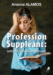 Image for Profession Suppleant: Larbin De l'Education Nationale